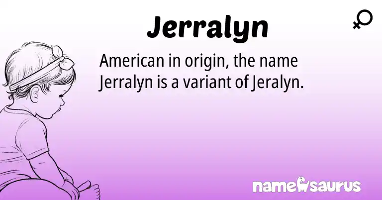Infographic about Jerralyn name meaning, Jerralyn is a name from American origin(s).
