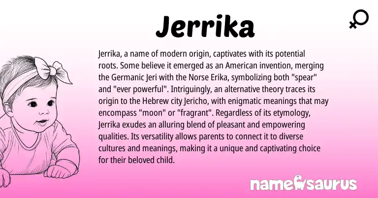 Infographic about Jerrika name meaning, Jerrika is a name from Germanic, American, Hebrew, Norse origin(s).