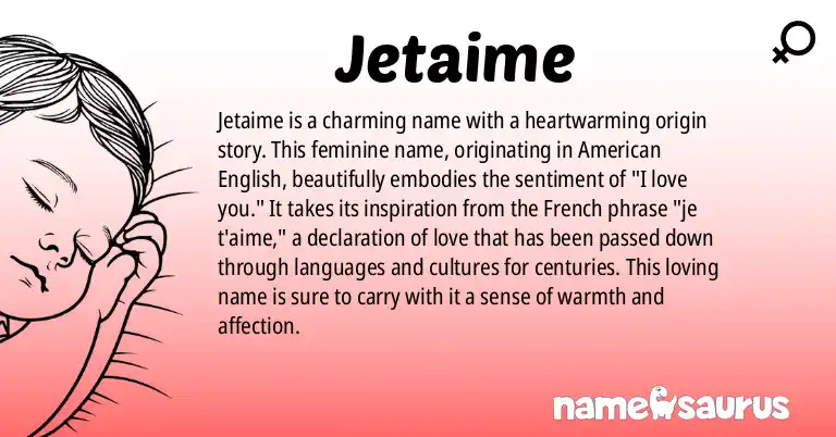 Infographic about Jetaime name meaning, Jetaime is a name from English (American) origin(s).