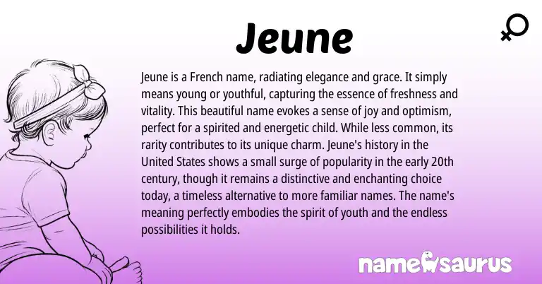 Infographic about Jeune name meaning, Jeune is a name from French origin(s).