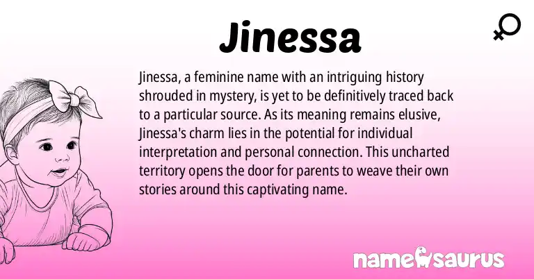 Infographic about Jinessa name meaning, Jinessa is a name from N/A origin(s).