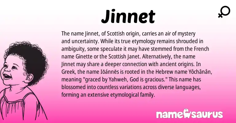 Infographic about Jinnet name meaning, Jinnet is a name from French, Scottish, Hebrew, Greek origin(s).