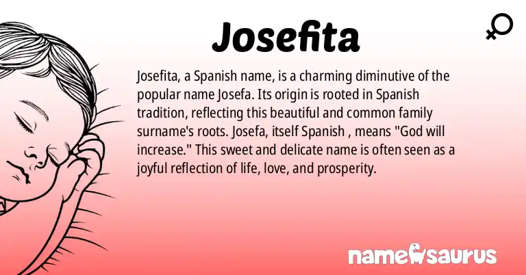 Infographic about Josefita name meaning, Josefita is a name from Spanish origin(s).