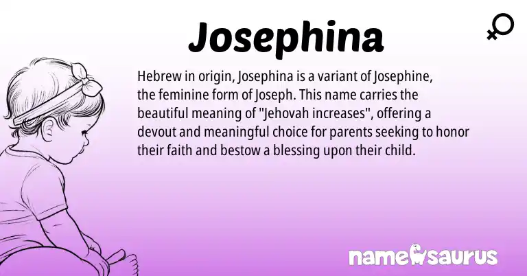 Infographic about Josephina name meaning, Josephina is a name from Hebrew origin(s).