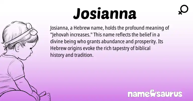 Infographic about Josianna name meaning, Josianna is a name from Hebrew origin(s).