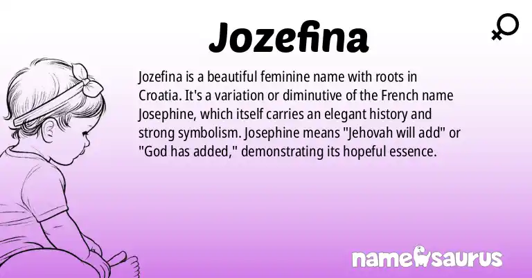 Infographic about Jozefina name meaning, Jozefina is a name from Croatian origin(s).