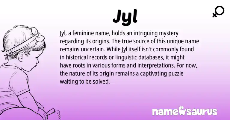 Infographic about Jyl name meaning, Jyl is a name from N/A origin(s).