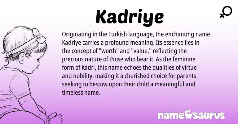Infographic about Kadriye name meaning, Kadriye is a name from Turkish origin(s).