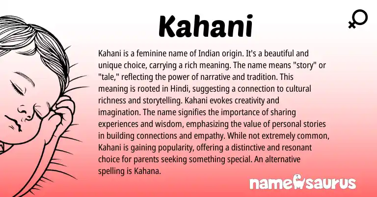 Infographic about Kahani name meaning, Kahani is a name from Hindi, Persian, Indian origin(s).
