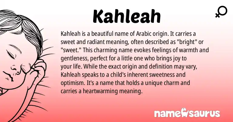 Infographic about Kahleah name meaning, Kahleah is a name from Arabic origin(s).