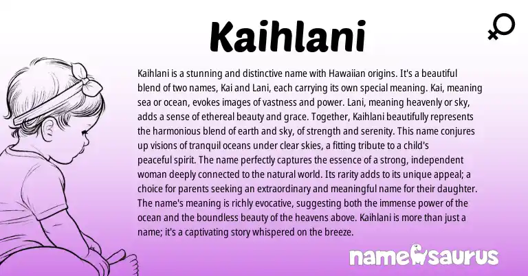 Infographic about Kaihlani name meaning, Kaihlani is a name from Hawaiian origin(s).