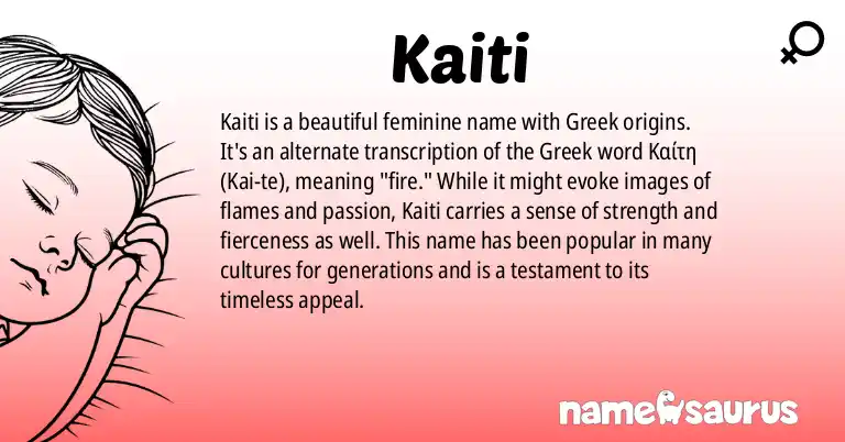 Infographic about Kaiti name meaning, Kaiti is a name from Greek origin(s).
