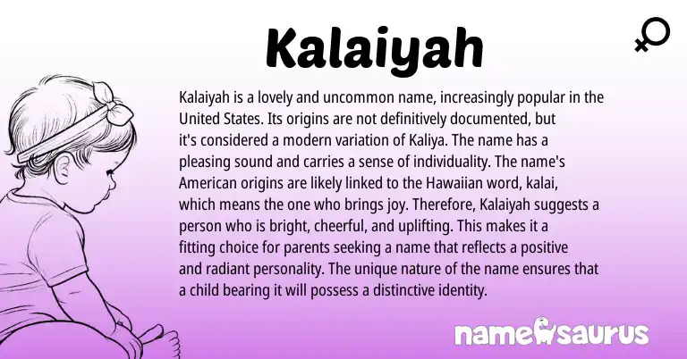 Infographic about Kalaiyah name meaning, Kalaiyah is a name from American, Hawaiian origin(s).