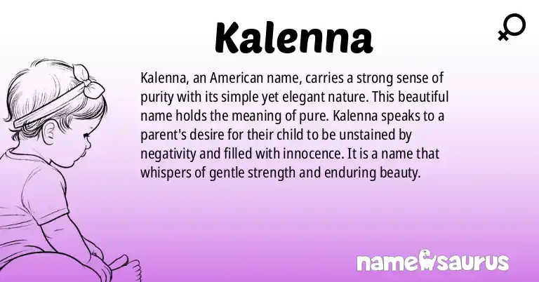 Infographic about Kalenna name meaning, Kalenna is a name from American origin(s).