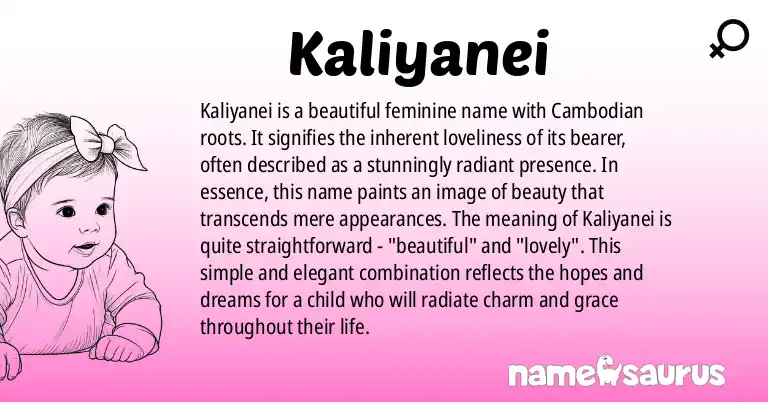 Infographic about Kaliyanei name meaning, Kaliyanei is a name from Cambodian origin(s).