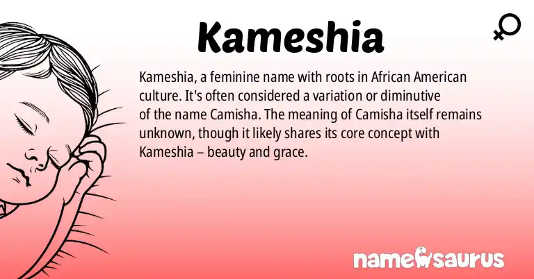 Infographic about Kameshia name meaning, Kameshia is a name from African American origin(s).