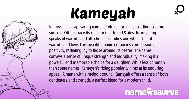 Infographic about Kameyah name meaning, Kameyah is a name from African origin(s).