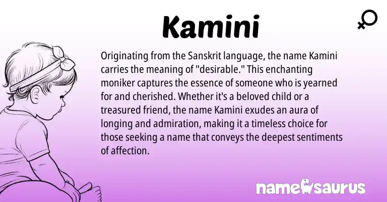 Infographic about Kamini name meaning, Kamini is a name from Sanskrit origin(s).