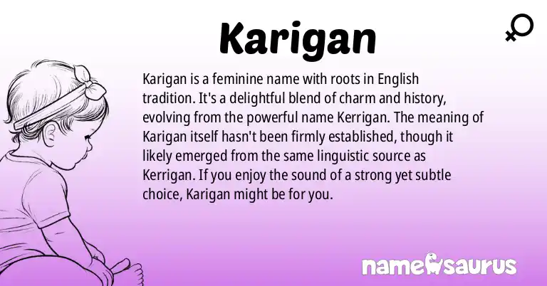 Infographic about Karigan name meaning, Karigan is a name from English origin(s).