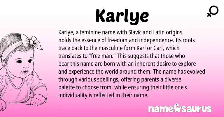 Infographic about Karlye name meaning, Karlye is a name from Slavic, Latin origin(s).
