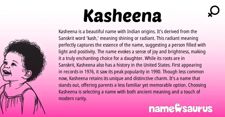 Infographic about Kasheena name meaning, Kasheena is a name from Indian, Sanskrit origin(s).