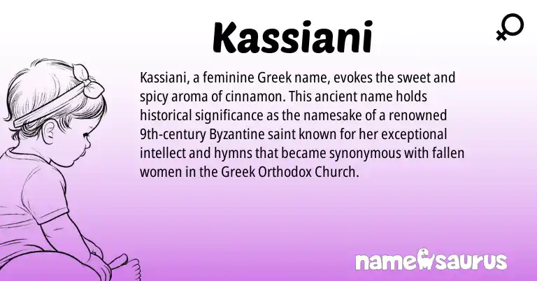 Infographic about Kassiani name meaning, Kassiani is a name from Greek origin(s).