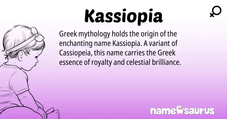 Infographic about Kassiopia name meaning, Kassiopia is a name from Greek origin(s).