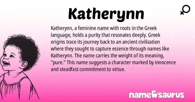 Infographic about Katherynn name meaning, Katherynn is a name from Greek origin(s).