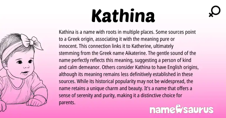 Infographic about Kathina name meaning, Kathina is a name from Greek origin(s).