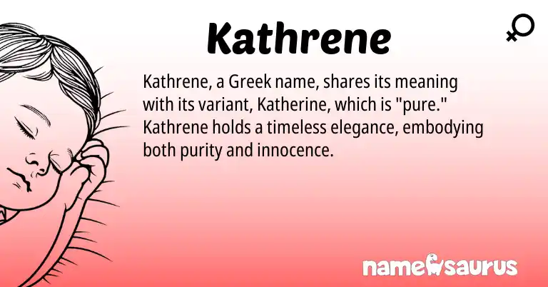 Infographic about Kathrene name meaning, Kathrene is a name from Greek origin(s).