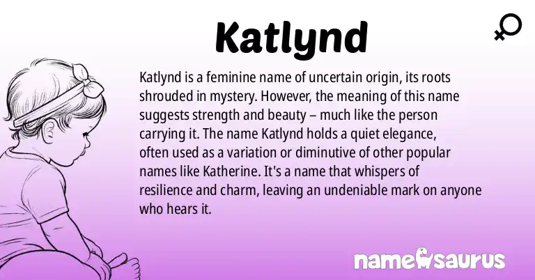 Infographic about Katlynd name meaning, Katlynd is a name from N/A origin(s).