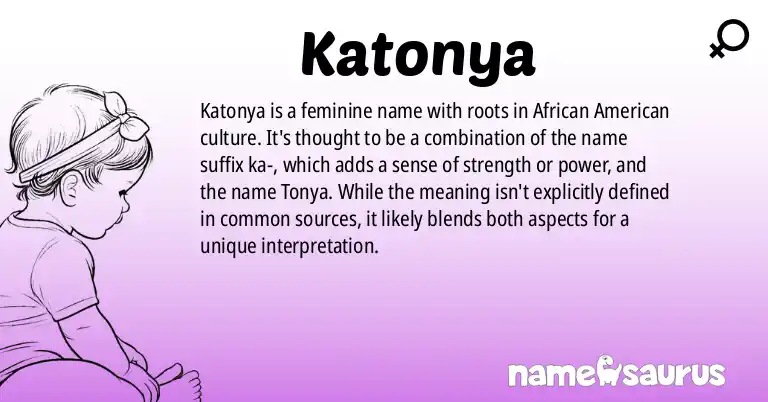 Infographic about Katonya name meaning, Katonya is a name from African American origin(s).