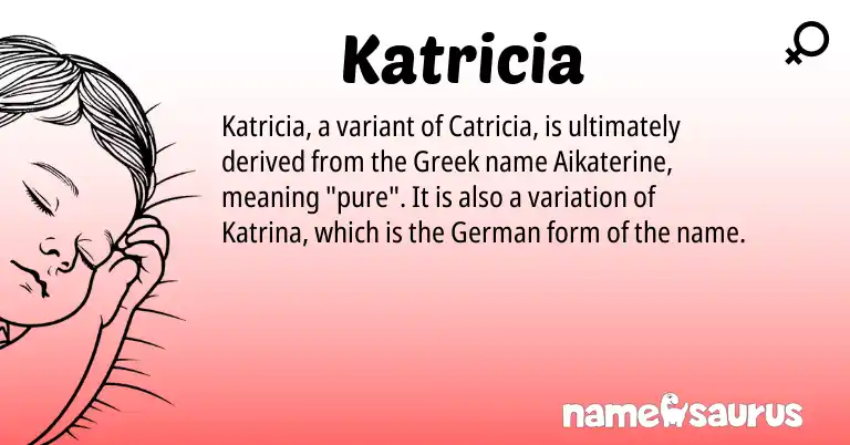 Infographic about Katricia name meaning, Katricia is a name from German, Greek origin(s).