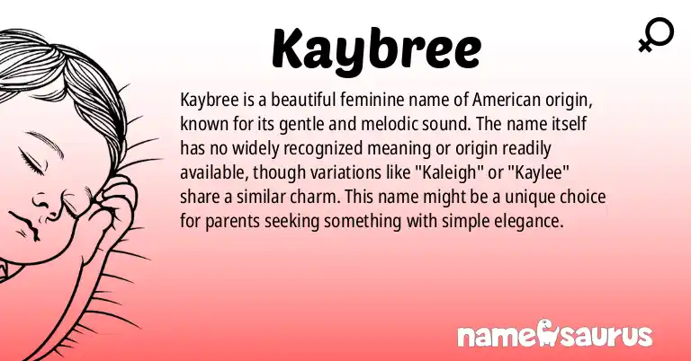 Infographic about Kaybree name meaning, Kaybree is a name from American origin(s).