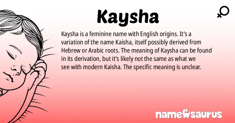 Infographic about Kaysha name meaning, Kaysha is a name from English origin(s).