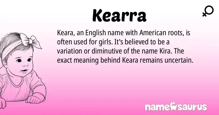 Infographic about Kearra name meaning, Kearra is a name from English (American) origin(s).