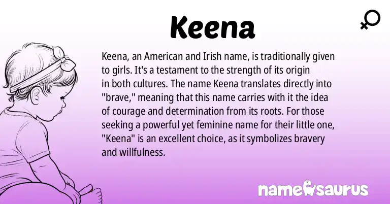 Infographic about Keena name meaning, Keena is a name from American, Irish origin(s).