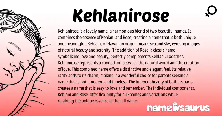 Infographic about Kehlanirose name meaning, Kehlanirose is a name from Hawaiian origin(s).