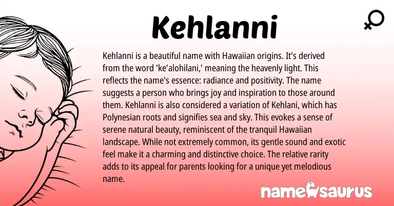 Infographic about Kehlanni name meaning, Kehlanni is a name from Hawaiian origin(s).