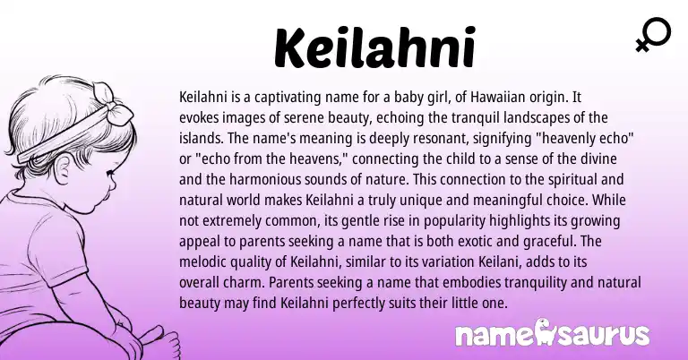 Infographic about Keilahni name meaning, Keilahni is a name from Hawaiian origin(s).
