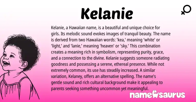 Infographic about Kelanie name meaning, Kelanie is a name from Hawaiian origin(s).