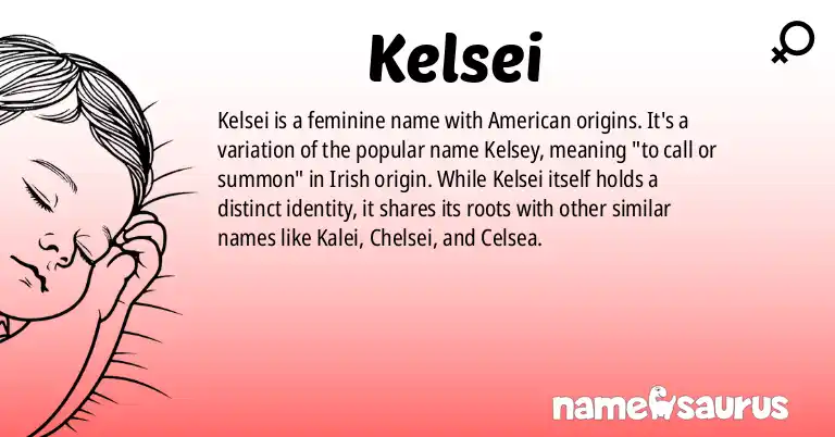 Infographic about Kelsei name meaning, Kelsei is a name from American origin(s).