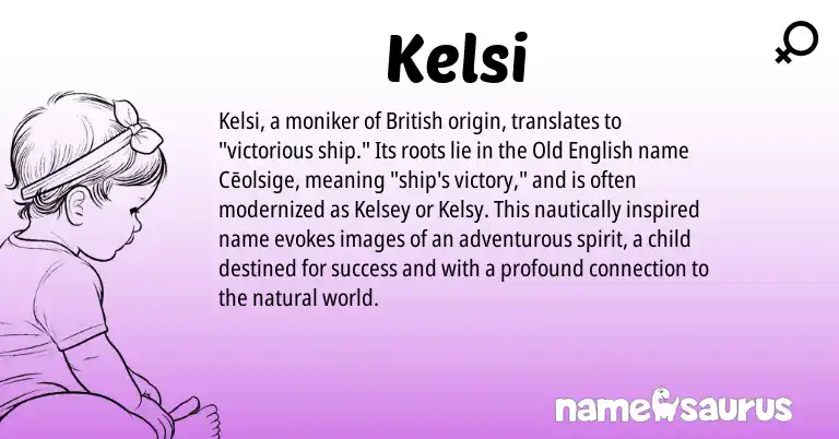 Infographic about Kelsi name meaning, Kelsi is a name from Old English, British origin(s).