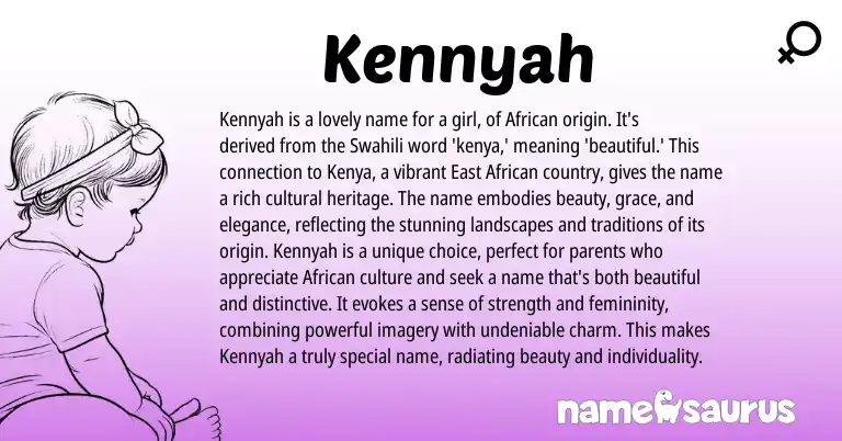 Infographic about Kennyah name meaning, Kennyah is a name from African, Swahili origin(s).