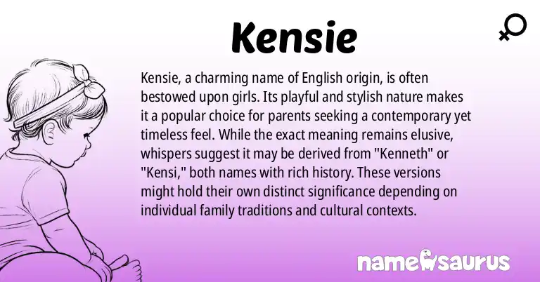 Infographic about Kensie name meaning, Kensie is a name from English origin(s).