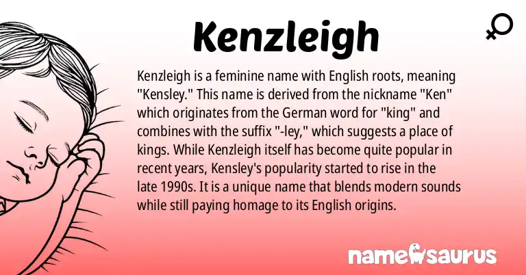 Infographic about Kenzleigh name meaning, Kenzleigh is a name from English origin(s).