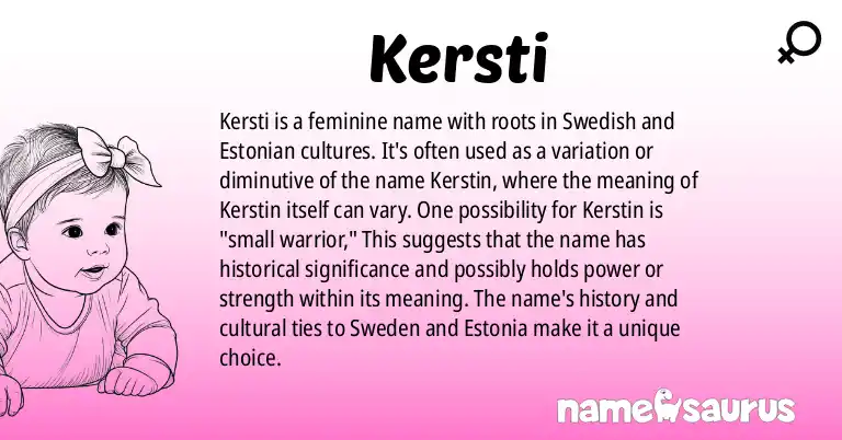 Infographic about Kersti name meaning, Kersti is a name from Swedish, Estonian origin(s).
