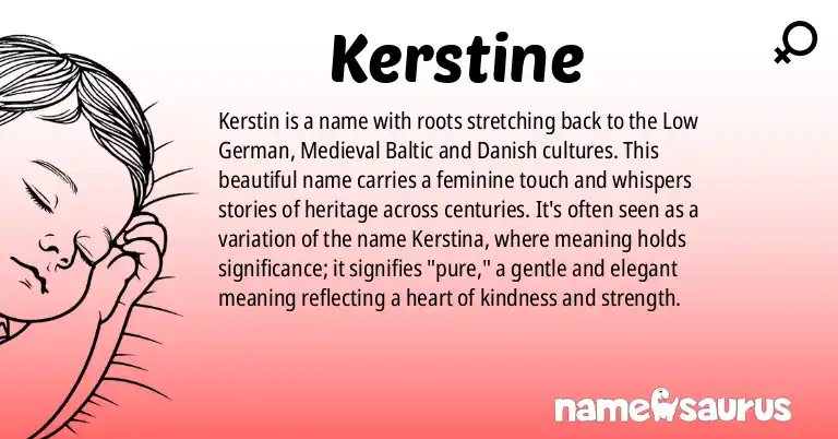 Infographic about Kerstine name meaning, Kerstine is a name from Low German, Medieval Baltic, Danish, Swedish origin(s).