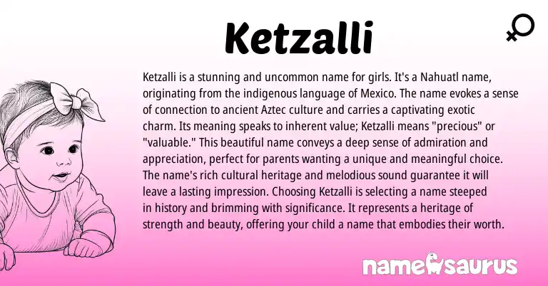 Infographic about Ketzalli name meaning, Ketzalli is a name from Nahuatl, Aztec origin(s).