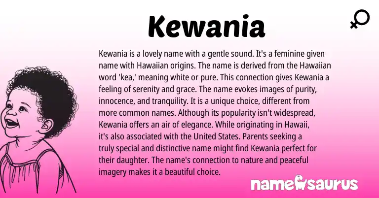 Infographic about Kewania name meaning, Kewania is a name from Hawaiian origin(s).